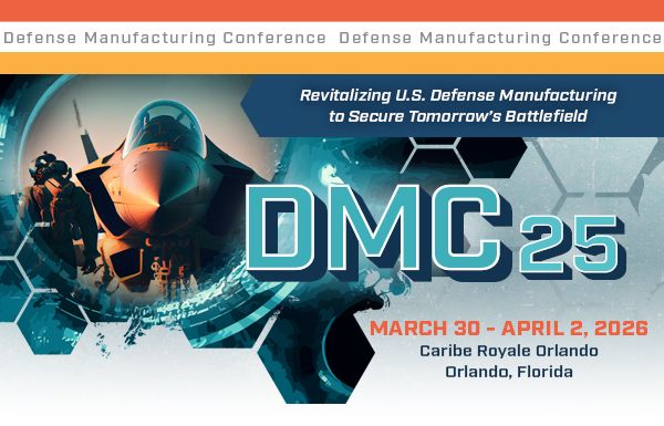 Defense Manufacturing Conference DMC25